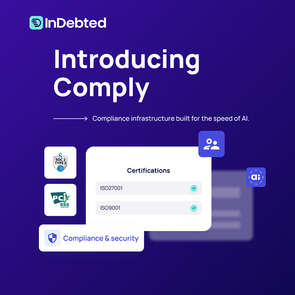 InDebted launches Comply as AI-driven collections outpaces traditional compliance